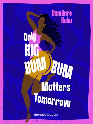 cover image of Only Big Bumbum Matters Tomorrow